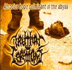 Bruthal Ceremony : Atrocius Hope Culminant in the Abyss